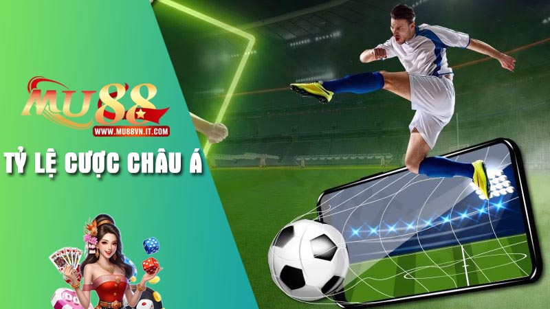 Thông tin chung tỷ lệ cược châu Á